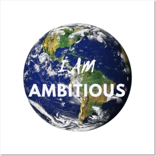 I AM AMBITIOUS DESIGN Posters and Art